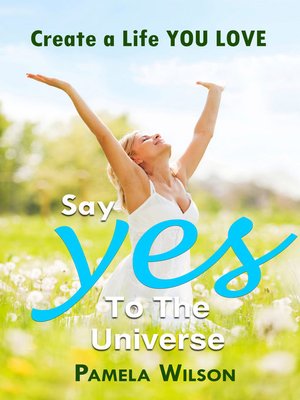 cover image of Say "Yes!" to the Universe